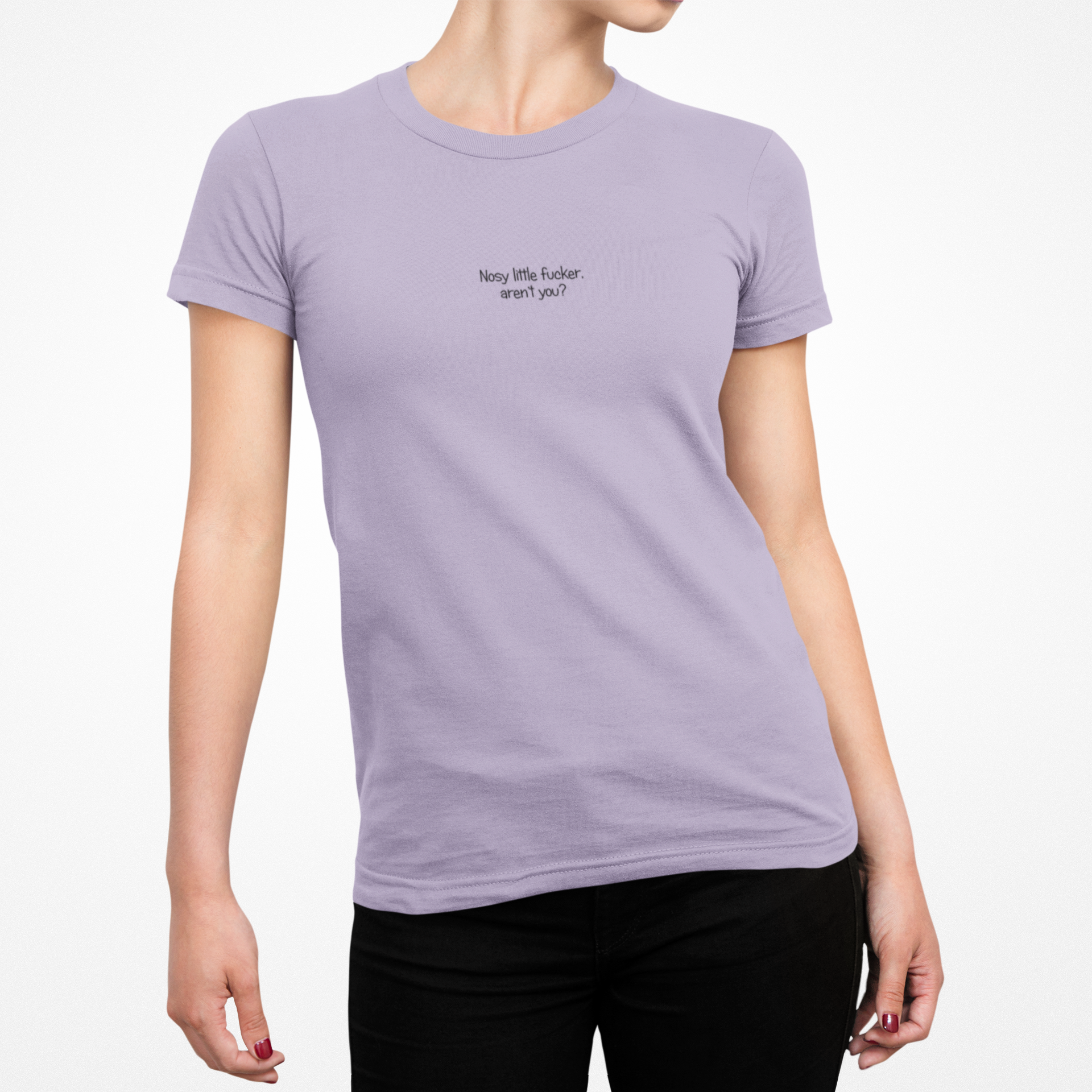 Nosy Little Fucker Female T-Shirt