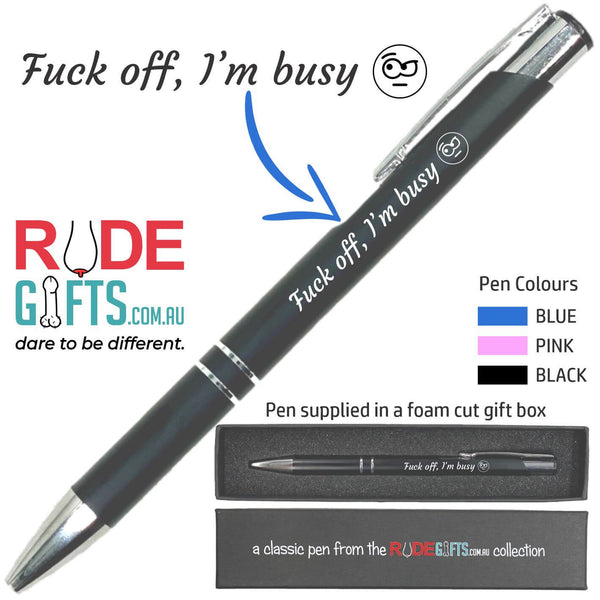 Fuck Off, I'm Busy Pen